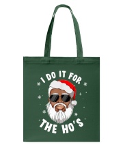 I do it for the ho's black santa Tote Bag tile