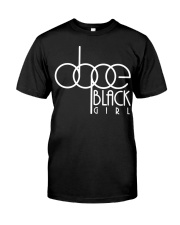 Dope Black Girl Classic T-Shirt front