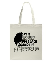 Say it Loud - I'm Black and I'm Proud Tote Bag tile
