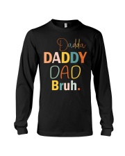 Dadda Daddy Dad Bruh Long Sleeve Tee tile