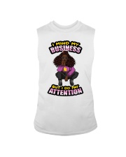 I Mind My Business But I Do Pay Attention Sleeveless Tee tile