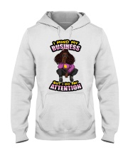 I Mind My Business But I Do Pay Attention Hooded Sweatshirt tile