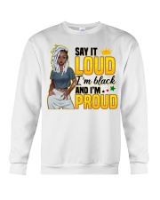 Say It Loud I'm Black and I'm Proud Crewneck Sweatshirt tile