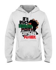 It's black history every day Hooded Sweatshirt tile
