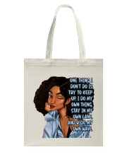 One thing I don't do is try to keep up. I do my own thing Tote Bag tile