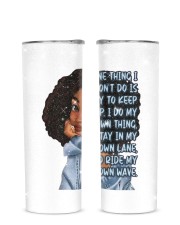 One thing I don't do is try to keep up. I do my own thing Glitter Tumbler tile
