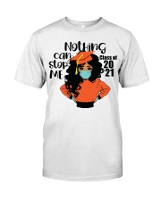 Nothing Can Stop Me 6 Classic T-Shirt front