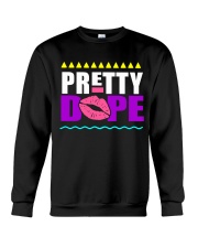 Pretty Dope Crewneck Sweatshirt tile