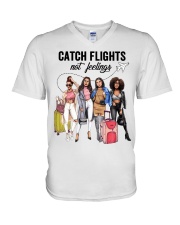Catch Flights Not Feelings 4 V-Neck T-Shirt tile