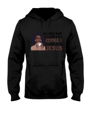 All i need today is Coffee and Jesus Hooded Sweatshirt tile