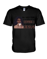 All i need today is Coffee and Jesus V-Neck T-Shirt tile