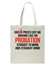 GAS PRICES GOT ME Tote Bag tile