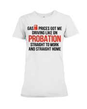GAS PRICES GOT ME Premium Fit Ladies Tee tile