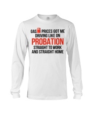 GAS PRICES GOT ME Long Sleeve Tee tile
