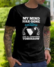 My Mind Has Gone Playing Badminton Classic T-Shirt lifestyle-mens-crewneck-front-7
