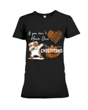 If you don't have one - you will never understand Premium Fit Ladies Tee thumbnail