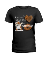 If you don't have one - you will never understand Ladies T-Shirt front