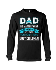 Dad No Matter What Life Throws At You Long Sleeve Tee tile