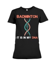 Badminton - It Is In My DNA Premium Fit Ladies Tee thumbnail