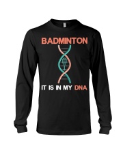 Badminton - It Is In My DNA Long Sleeve Tee thumbnail