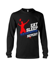 Eat Sleep Badminton Repeat Long Sleeve Tee thumbnail