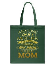 Takes Someone Very Special To Be A Mom Tote Bag tile