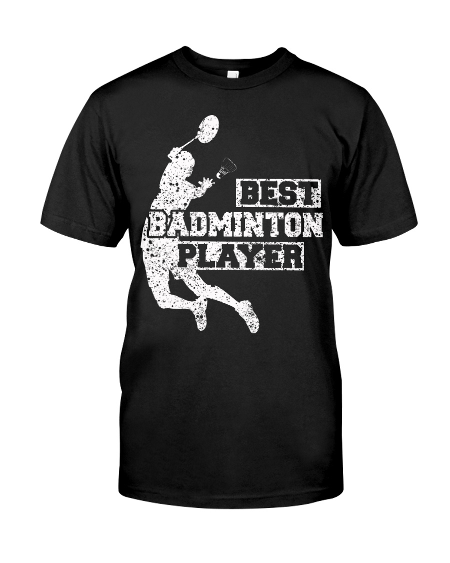 Best Badminton Player Classic T-Shirt
