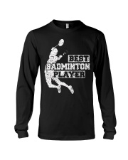 Best Badminton Player Long Sleeve Tee thumbnail