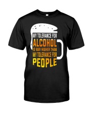 My Tolerance For Alcohol Classic T-Shirt front