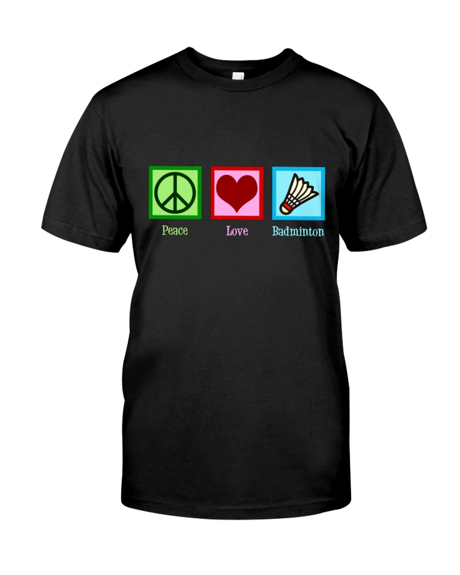 Peace Love Badminton Classic T-Shirt