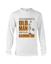 Old Man Who Plays Badminton Long Sleeve Tee thumbnail