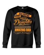 Behind Every Great Daughter Crewneck Sweatshirt tile