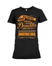 Behind Every Great Daughter Premium Fit Ladies Tee tile
