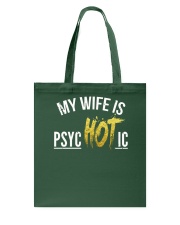 My Wife Is psycHOTic Tote Bag tile