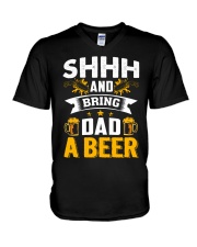 SHHH AND BRING DAD A BEER V-Neck T-Shirt tile