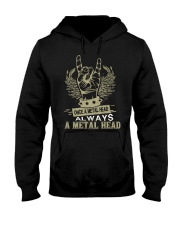 Once a Metal head always a Metal head Hooded Sweatshirt thumbnail