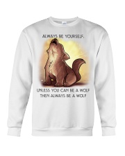 Always be yourself unless you are a WOLF Crewneck Sweatshirt thumbnail