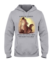 Always be yourself unless you are a WOLF Hooded Sweatshirt thumbnail