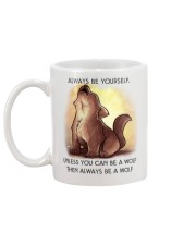 Always be yourself unless you are a WOLF Mug back