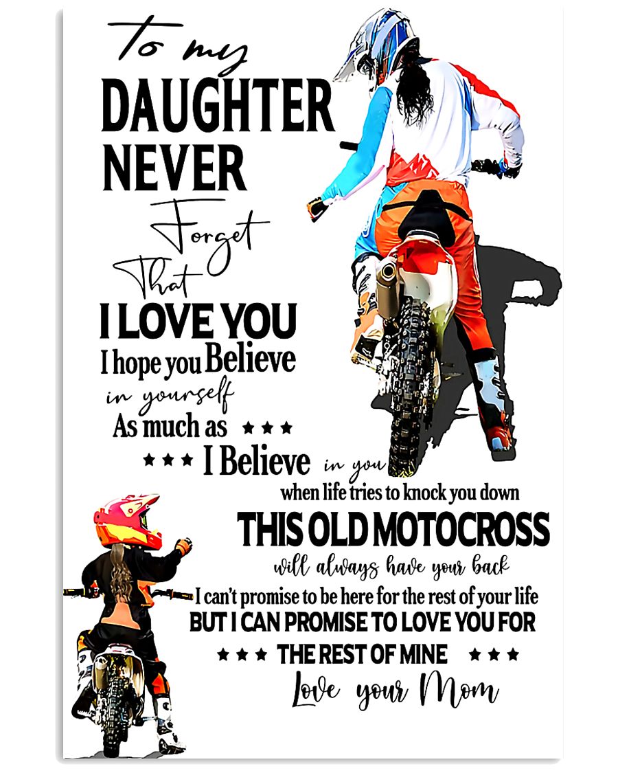 To My Daughter Never Forget That I Love You 11x17 Poster
