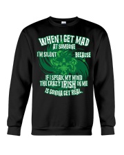 I'm silent because If I speak my mind the Irish in Crewneck Sweatshirt tile