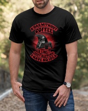 A day without coffee just like I have no idea Classic T-Shirt apparel-classic-tshirt-lifestyle-front-53
