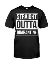 Straight Outta Quarantine Classic T-Shirt front