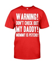 Warning Don't check out my Daddy Mommy is spycho Premium Fit Mens Tee tile