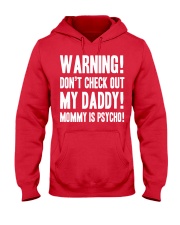 Warning Don't check out my Daddy Mommy is spycho Hooded Sweatshirt tile