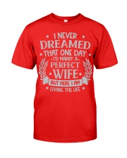One day I'd marry a perfect wife Classic T-Shirt tile