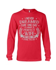 One day I'd marry a perfect wife Long Sleeve Tee tile