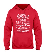 I never dreamed I'd end up being a super cool son Hooded Sweatshirt tile