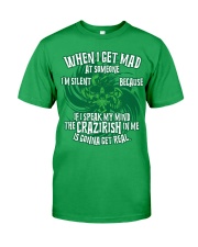 if I speak my mind the Irish in me is gonna Classic T-Shirt front