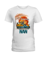 I LOVE BEING - PERFECT GIFT FOR NAN Ladies T-Shirt front